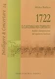 1722. Il Clavicembalo Ben Temperato I. Analisi e interpretazione del capolavoro bachiano