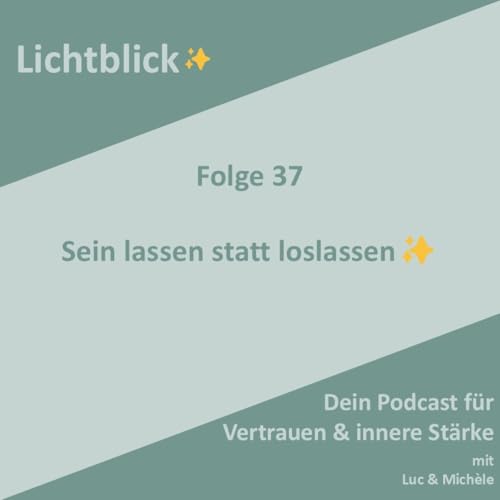 Sein lassen statt loslassen 💛