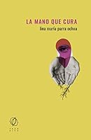 La mano que cura 8412652800 Book Cover