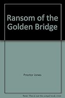 Ransom of the Golden Bridge 0960886028 Book Cover