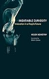 Insatiable Curiosity: Innovation in a Fragile Future (Inside Technology)