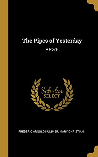 The Pipes of Yesterday