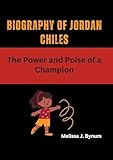 Biography of Jordan Chiles : The Power and Poise of a Champion