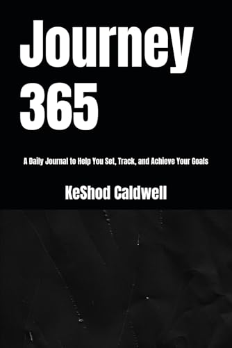 2025 Daily goal reflection Tracker: Journey 365: A Daily Journal to Help You Set, Track, and Achieve Your Goals