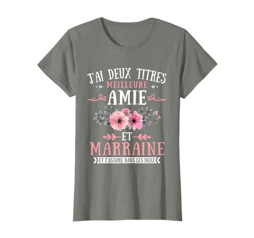 J'ai Deux Titres Humour Cadeau Meilleure Amie Et Marraine T-Shirt