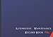 Automotive Maintenance Record Book Plus: Track Maintenance, Repairs, Fuel, Oil, Miles, Tires And Log Notes, Contacts, Vehicle Details, And Expenses For All Vehicles