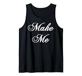 Make Me BDSM DDLG Bratty Sub Slave Status Sex Role Play Tank Top