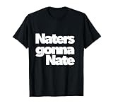 Naters Gonna Nate 2021 Funny tee T-Shirt