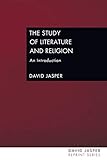 The Study of Literature and Religion: An Introduction (David Jasper Reprint)