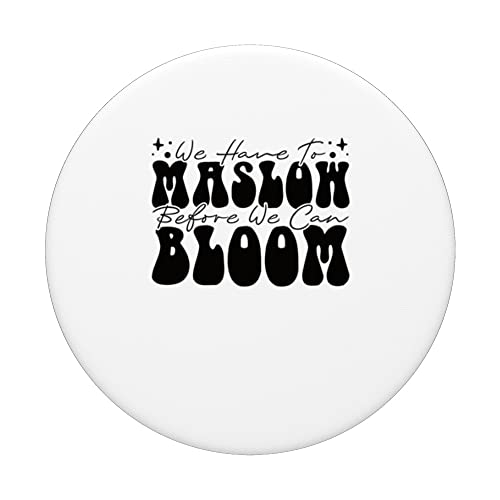 Behavior Therapist We Have To Maslow Before We Can Bloom PopSockets Swappable PopGrip, Black - Image 3