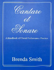 Cantare Et Sonare: A Handbook of Choral Performance Practice