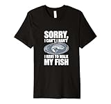 Pet Fish Shirts, Sorry Have To Walk Fish Premium T-Shirt