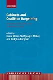 Cabinets and Coalition Bargaining: The Democractic Life Cycle in Western Europe (Comparative Politics)