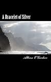 A Bracelet of Silver