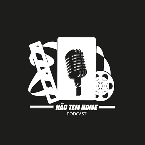 『N&atilde;o Tem Nome Podcast』のカバーアート