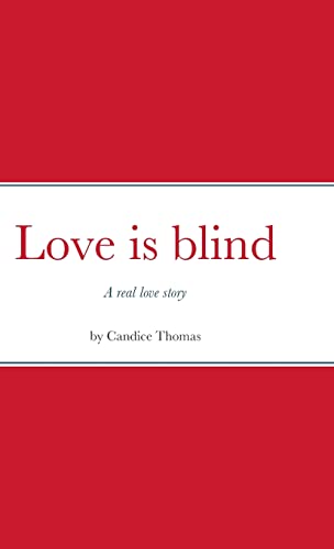 Love is blind: A real love story