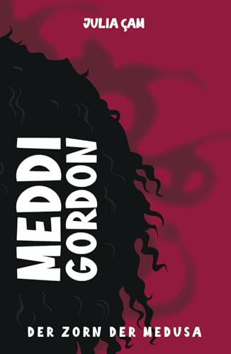 Meddi Gordon - der Zorn der Medusa: der Zorn der Medusa