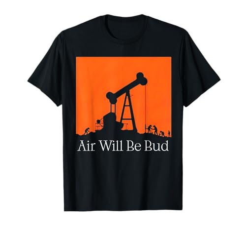 Air Will be Bud T-Shirt