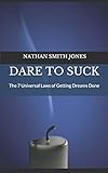 DTS: The 7 Universal Laws of Getting Dreams Done