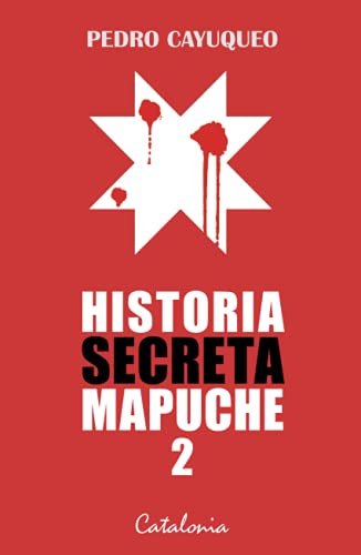 Historia secreta mapuche 2