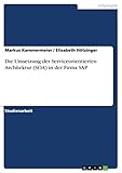 Die Umsetzung der Serviceorientierten Architektur (SOA) in der Firma SAP
