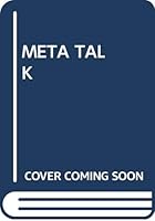 Meta-talk: How to uncover hidden meanings in what people say 0671271156 Book Cover