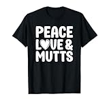 Mutt Dogs for Women Mutt Dogs for Men Mutt Dog Stuff T-Shirt