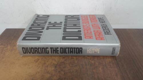 Divorcing The Dictator: America's Bungled Affair with Noriega