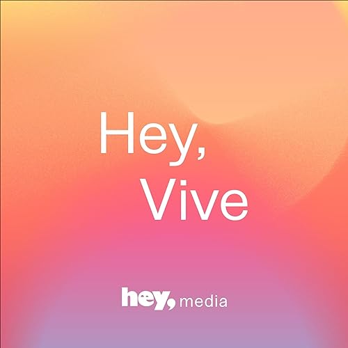 Hey, Vive cover art