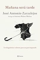 Mañana será tarde (No Ficción) (Spanish Edition) 8408141325 Book Cover