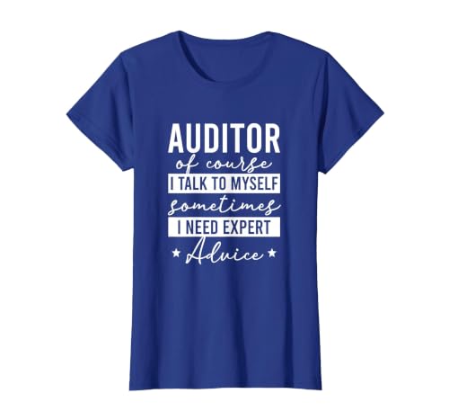 Auditor Expert Advice Auditing Audit Funny Auditor T-Shirt, Women, Royal Blue, Small