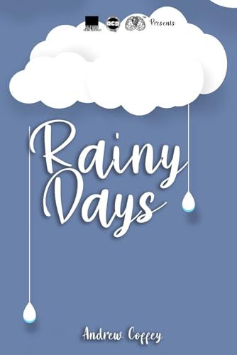 Rainy Days: A little read into Daryl The Raindrops BIG adventure.