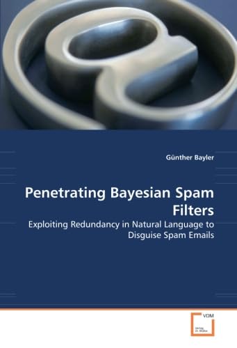 Penetrating Bayesian Spam Filters: Exploiting Redundancy in Natural Language to