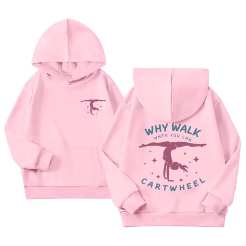 Hiehiety Girls Gymnastics Hoodie Why Walk When You Can Cartwheel
