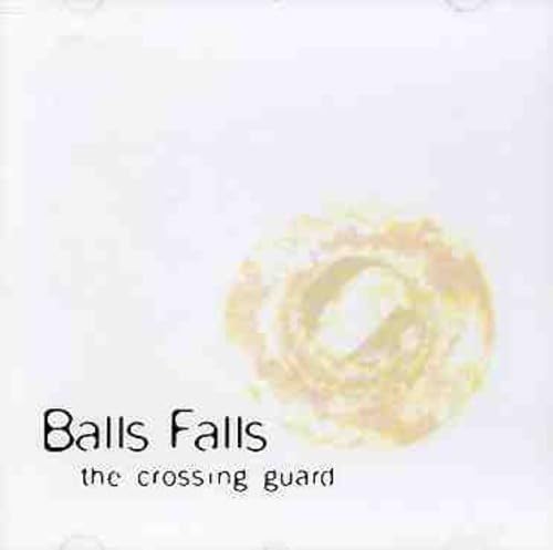 Crossing Guard [Audio CD] Balls Falls