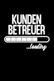Kundenbetreuer Loading: Notizbuch für Kundenbetreuer / 120 Seiten / liniert / A5