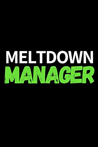 Meltdown Manager: Funny Manager Notebook/Journal (6” X 9”) Unique Appreciation Gift Idea For Manager image 3