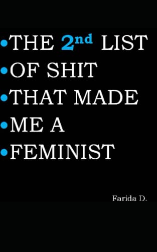 THE 2nd LIST OF SHIT THAT MADE ME A FEMINIST (THE LIST OF SHIT THAT MADE ME A FEMINIST, Band 2)