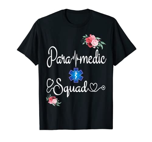 Paramédico Escuadrón Flor Emergencia EMT EMS Medic Paramédicos Camiseta