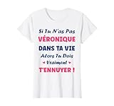 Nom v�ronique dans ta Vie Humour pr�nom v�ronique T-Shirt