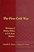 The First Cold War: The Legacy of Woodrow Wilson in U.S. - Soviet Relations (Volume 1)