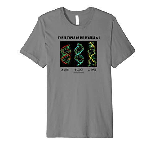 Three Types Of Me, Myself & I A-DNA B-DNA Z-DNA Humor Premium T-Shirt