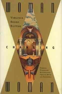 Woman Changing Woman: Feminine Psychology Re-Conceived Through Myth and Experience Hardcover – January 1, 1993