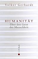 Humanität: Über den Geist der Menschheit 3406725031 Book Cover