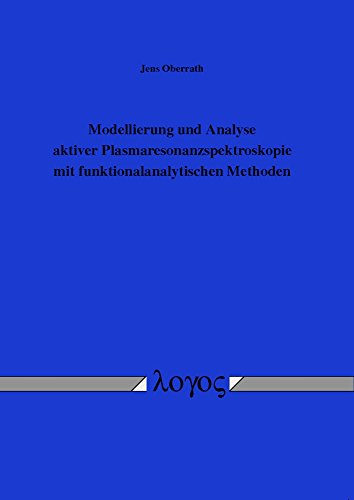 Modellierung und Analyse aktiver Plasmaresonanzspektroskopie mit funktionalanalytischen Methoden