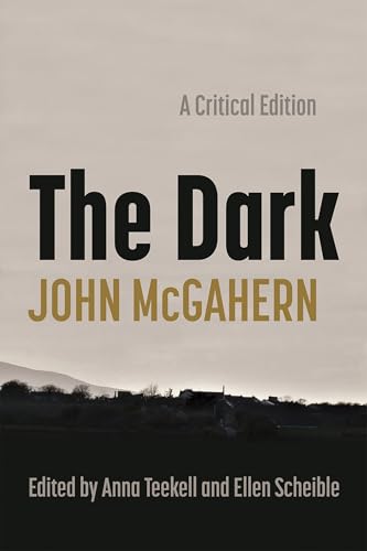 The Dark: A Critical Edition (Irish Studies)