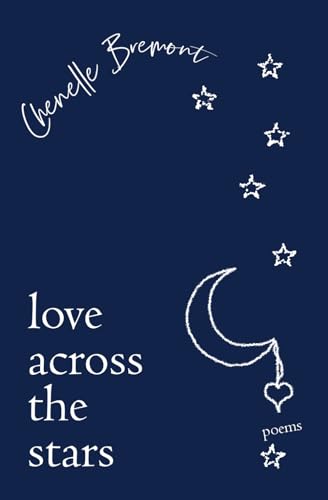Love Across The Stars: Poems