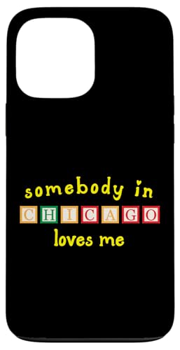 Somebody In Chicago Loves Me with Kids ςݖ X}zP[X iPhone 13 Pro Max p