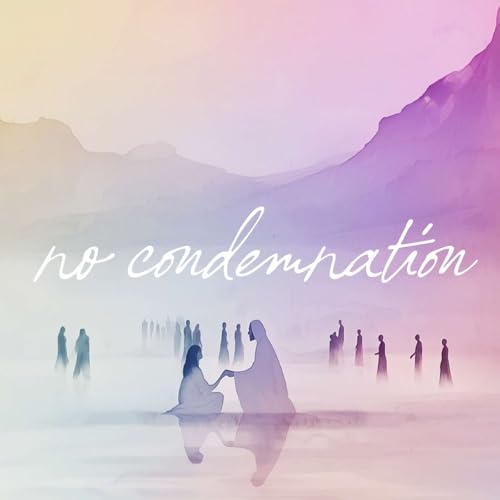 8. Does God Condemn the World?