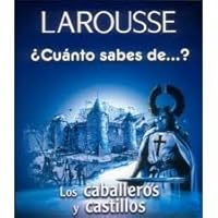 Los cabelleros y castillos/ The Knights and Castles (Cuanto Sabes De..) 970220612X Book Cover
